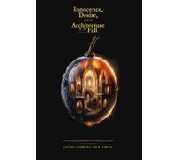 Innocence, Desire, and the Architecture of the Fall: The Grape and Its Counter-Symbols in the Fiction of John Hawkes