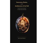 Innocence, Desire, and the Architecture of the Fall: The Grape and Its Counter-Symbols in the Fiction of John Hawkes