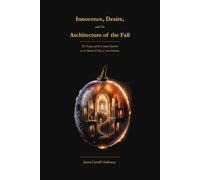 Innocence, Desire, and the Architecture of the Fall: The Grape and Its Counter-Symbols in the Fiction of John Hawkes