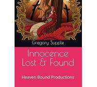 Innocence Lost & Found: Heaven Bound Productions