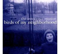 Innocence Mission - Birds of My Neighborhood