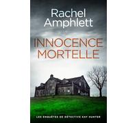 Innocence mortelle: 3 (Les enquêtes de Détective Kay Hunter)