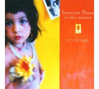 Innocent Bossa in the Mirror by Jun Miyake (2005-01-01)