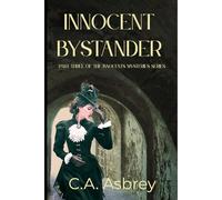 Innocent Bystander: Part Three of The Innocents Mysteries Series