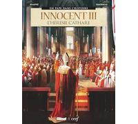 Innocent III: L'Hérésie cathare