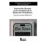 INNOVACION DOCENTE EN LA ENSEÑANZA DE LA REDACCION PERIODIS | Aa. Vv.