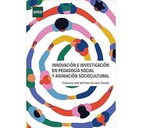 Innovación e investigación en pedagogía social y animación sociocultural (MÁSTER)