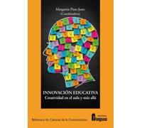 Innovación educativa: creatividad en el aula y más allá: 216 (Biblioteca de Ciencias de la Comunicación)