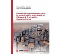 Innovación metodológica para la investigación y docencia en Filología y Traducción: Casos prácticos