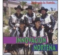 Innovacion Nortena - Innovando Lo Norteno