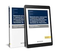 INNOVACIÓN SOCIAL Y DIGITALIZACIÓN AL SERVICIO DE LA CUIDADANÍA: NUEVAS METODOLOGÍAS APLICADAS AL APRENDIZAJE Y LA PRÁCTICA PROFESIONAL DEL TRABAJO SOCIAL (Estudios)
