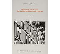 Innovación tecnológica en La Arquitectura De Tous y fargas: 432 (Monografías del IETcc)