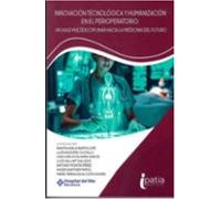 Innovación Tecnológica Y Humanización En El Perioperatorio: Un Vi Aje