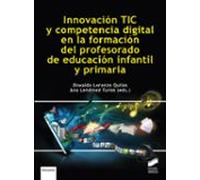 Innovación TIC Y Competencia Digital En La Formación Del Profesorado De Educación Infantil Y Primaria