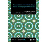 Innovación y cambio desde la complejidad formativa en educación superior: E04 (Formación del profesorado /Investigación educativa)
