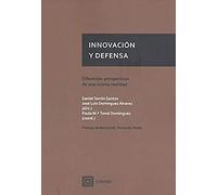 Innovación y defensa: Diferentes perspectivas de una misma realidad