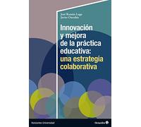 Innovación y mejora de la práctica educativa: una estrategia colaborativa (Horizontes Uiversidad)
