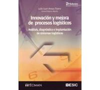 Innovacion Y Mejora De Procesos Logisticos: Analisis Diagnostico E Imp