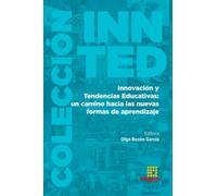 Innovación y Tendencias Educativas: un camino hacia las nuevas formas de aprendizaje (INNTED)