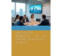 INNOVACIÓN Y TENDENCIAS EN LA INDUSTRIA TECNOLÓGICA DE SUECIA