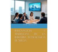 INNOVACIÓN Y TENDENCIAS EN LA INDUSTRIA TECNOLÓGICA DE SUECIA