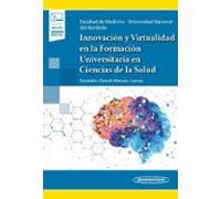 Innovación Y Virtualidad En La Formación Universitaria En Ciencias De La Salud (+ebook)