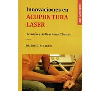 INNOVACIONES EN ACUPUNTURA LASER | Dr Jorge Sanagua