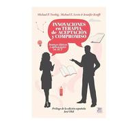 Innovaciones en terapia de aceptación y compromiso: Avances clínicos y aplicaciones