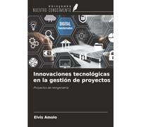 Innovaciones tecnológicas en la gestión de proyectos: Proyectos de reingeniería