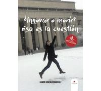 ¿innovar O Morir? Esa Es La Cuestión