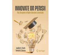 Innovate or Perish: Why Disruption of Higher Education is Inevitable