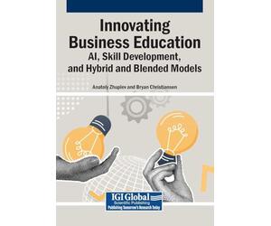 Innovating Business Education: AI, Skill Development, and Hybrid and Blended Models