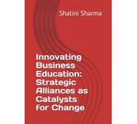 Innovating Business Education: Strategic Alliances as Catalysts for Change