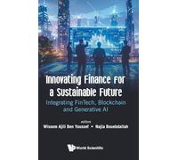 Innovating Finance For A Sustainable Future: Integrating Fintech, Blockchain And Generative Ai
