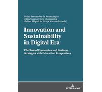 Innovation and Sustainability in Digital Era: The Role of Economics and Business Strategies with Education Perspectives