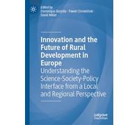 Innovation and the Future of Rural Development in Europe: Understanding the Science-Society-Policy Interface from a Local and Regional Perspective