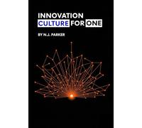 Innovation Culture for One: How Solopreneurs Build Big Ideas Without Big Teams