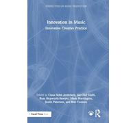 Innovation in Music: Innovative Creative Practice (Perspectives on Music Production)