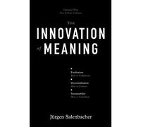 Innovation of Meaning: Optimal Play For A New Culture