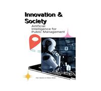 Innovation & Society: Artificial Intelligence for Public Management: 59 (TOWARDS VALUE-BASED MANAGEMENT FOR INDUSTRIAL AND SECTORAL ECONOMIES?)