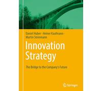Innovation Strategy: The Bridge to the Company's Future