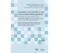 Innovation und Transfer in der kommunalen Bildungsarbeit: Erfahrungen aus zehn Jahren wissenschaftlicher Begleitung der Transferinitiative Kommunales Bildungsmanagement