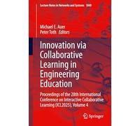 Innovation via Collaborative Learning in Engineering Education: Proceedings of the 28th International Conference on Interactive Collaborative Learning (ICL2025), Volume 4