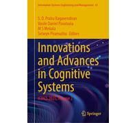 Innovations and Advances in Cognitive Systems: ICIACS 2025, Volume 2: 61 (Information Systems Engineering and Management, 61)