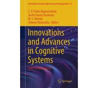 Innovations and Advances in Cognitive Systems: ICIACS 2026, Volume 1: 91 (Information Systems Engineering and Management, 91)