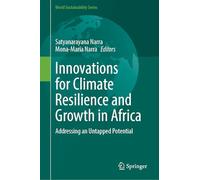 Innovations for Climate Resilience and Growth in Africa: Addressing an Untapped Potential (World Sustainability Series)