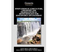 INNOVATIONS IN AGRICULTURE, CHEMISTRY AND PHARMACEUTICAL BIOTECHNOLOGY FOR SUSTAINABLE ADVANCEMENT