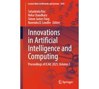 Innovations in Artificial Intelligence and Computing: Proceedings of ICAIC 2025, Volume 2: 1834 (Lecture Notes in Networks and Systems)