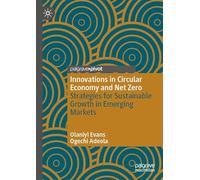 Innovations in Circular Economy and Net Zero: Strategies for Sustainable Growth in Emerging Markets