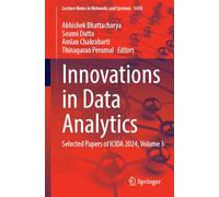 Innovations in Data Analytics: Selected Papers of ICIDA 2024, Volume 3: 1410 (Lecture Notes in Networks and Systems, 1410)